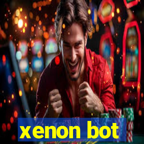 xenon bot